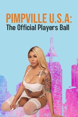 Pimpville U.S.A: The Official Players Ball poster
