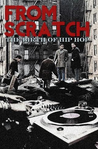 From Scratch: The Birth of Hip Hop poster