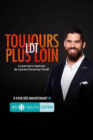 Laurent Duvernay Tardif - LDT : toujours plus loin poster