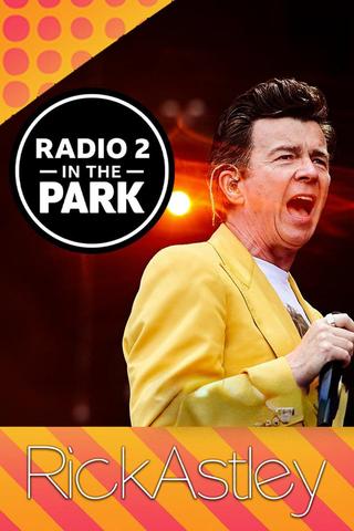 Rick Astley: Radio 2 in the Park poster