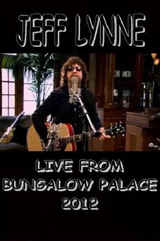 Jeff Lynne Acoustic: Live from Bungalow Palace poster