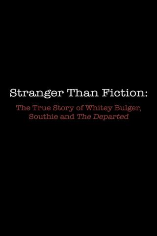 Stranger Than Fiction: The True Story of Whitey Bulger, Southie and 'The Departed' poster