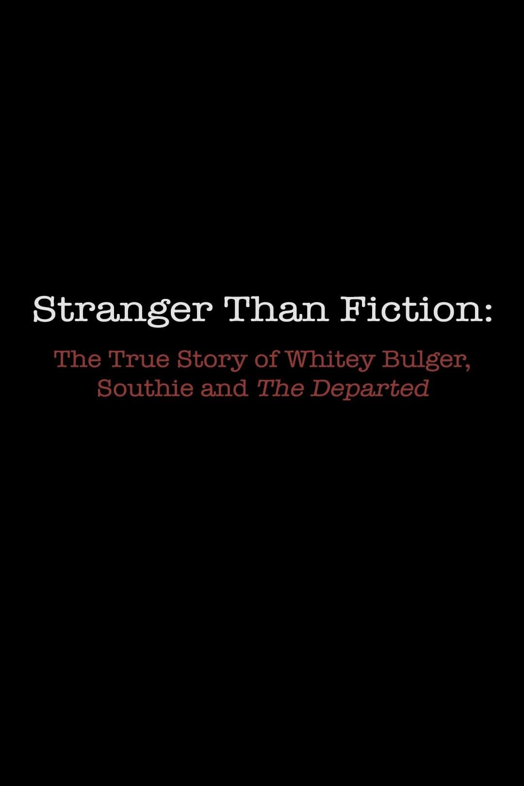 Stranger Than Fiction: The True Story of Whitey Bulger, Southie and 'The Departed' poster