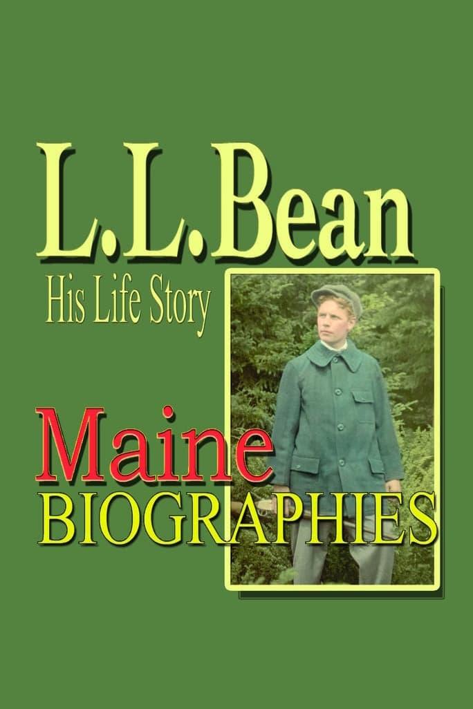 Maine Biographies: L.L. Bean poster