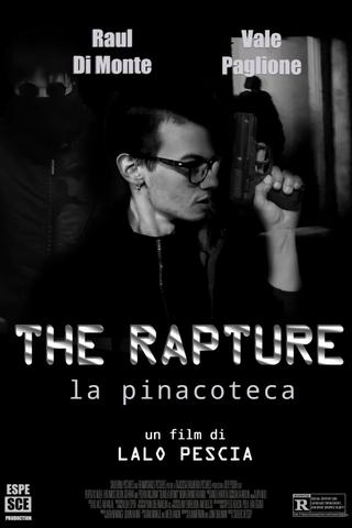 The Rapture: La Pinacoteca poster