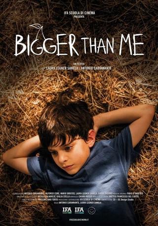 Bigger than me poster