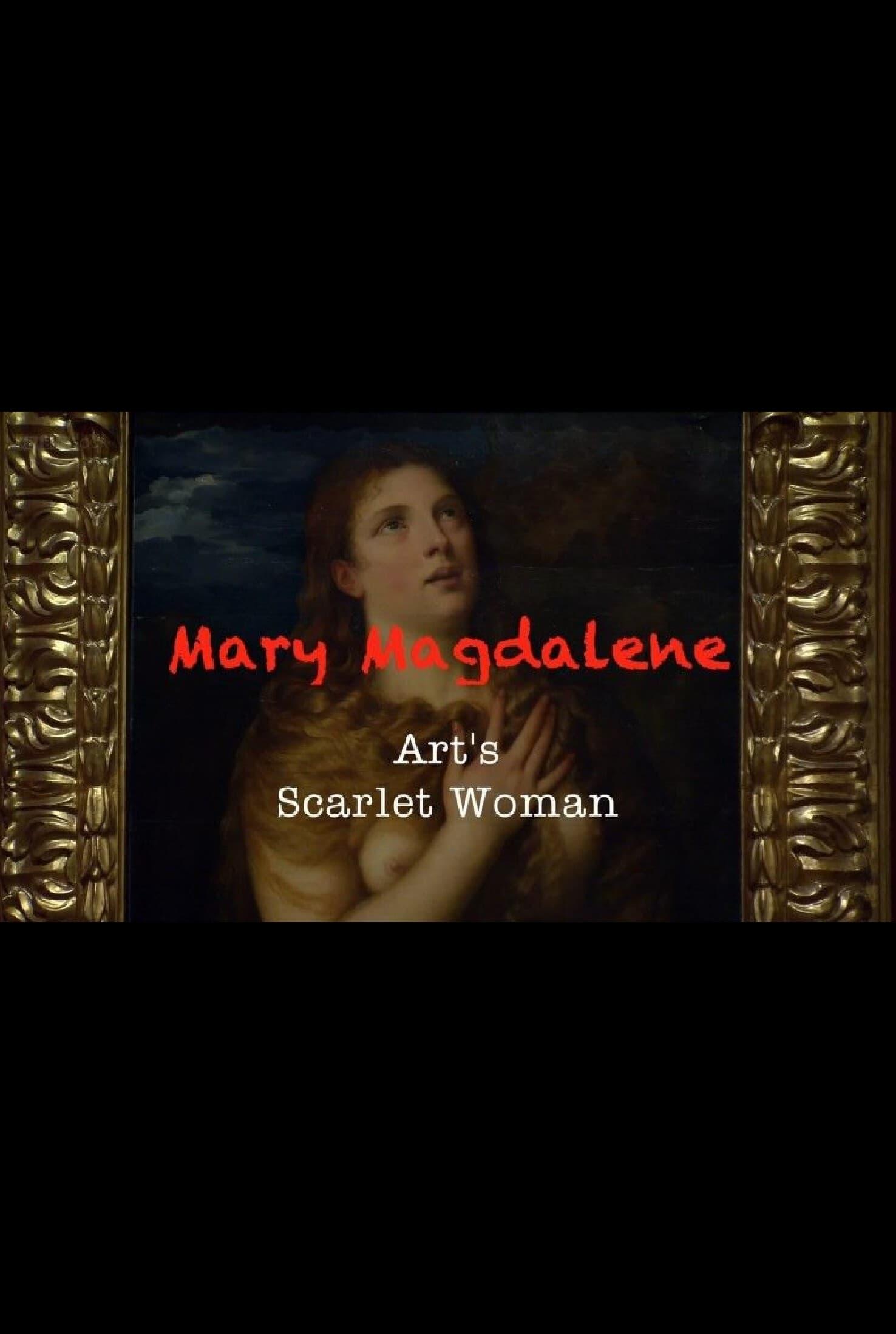 Mary Magdalene: Art's Scarlet Woman poster