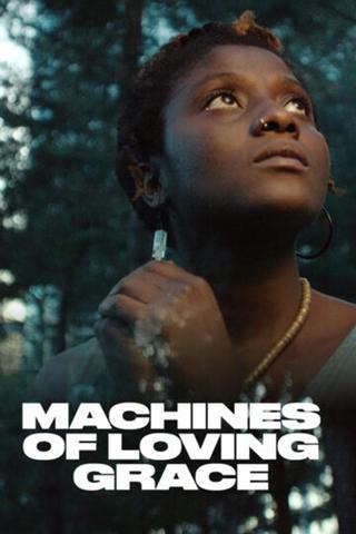 Machines of Loving Grace poster