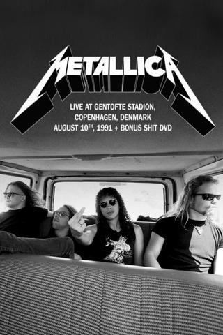 Metallica - Live at Gentofte Stadion, Copenhagen, Denmark August 10, 1991 + Bonus Shit poster