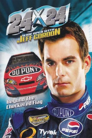 24x24: Wide Open With Jeff Gordon poster