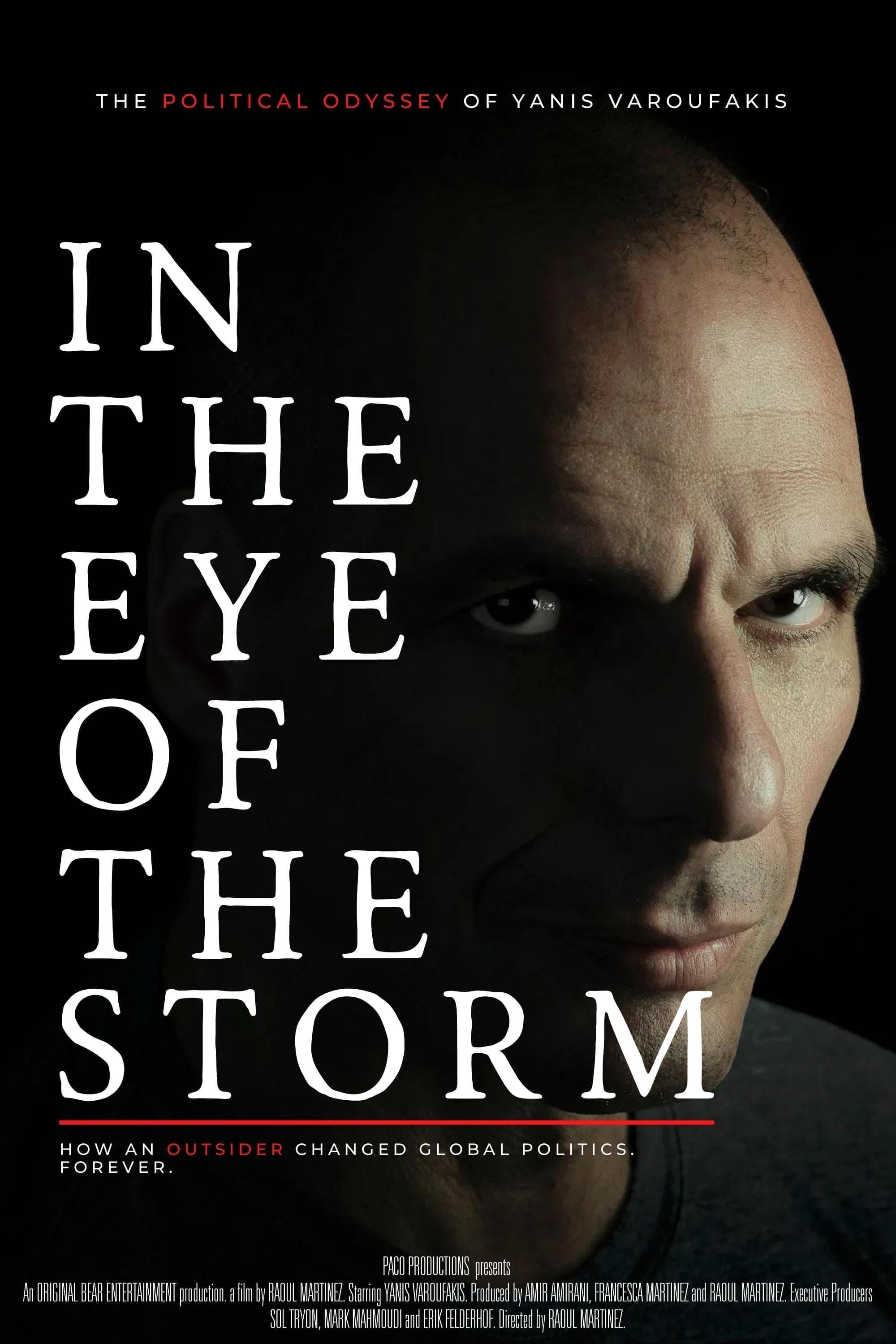 In the Eye of the Storm: The Political Odyssey of Yanis Varoufakis poster