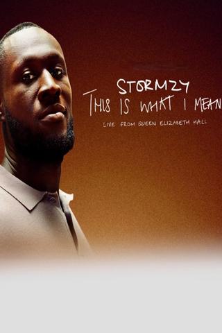 Stormzy: This is What I Mean: Live at Queen Elizabeth Hall poster