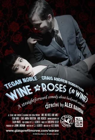 Wine and Roses (and Wine) poster