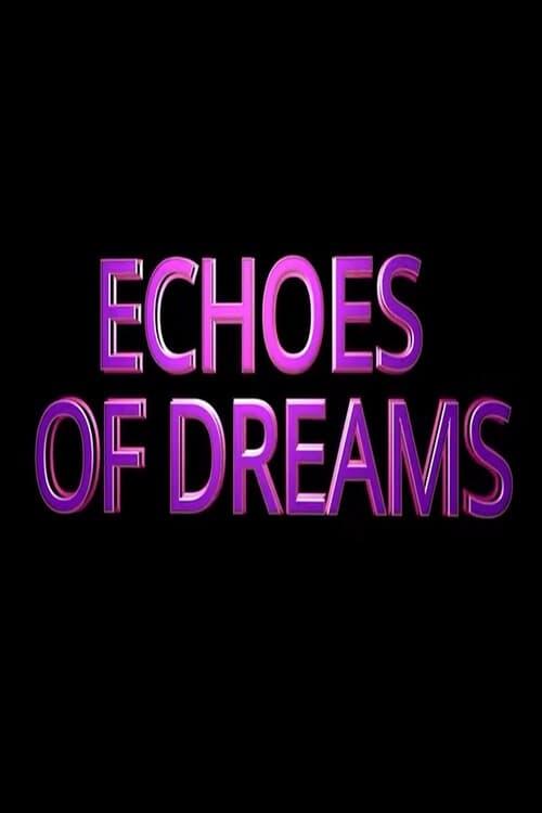 Echoes of Dreams poster