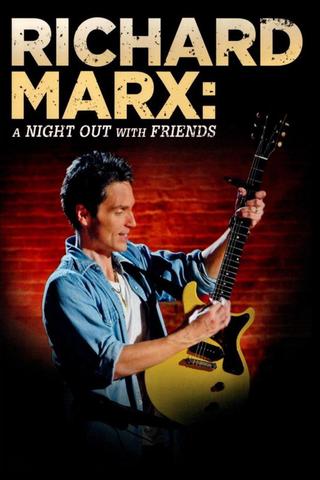 Richard Marx: A Night Out With Friends poster