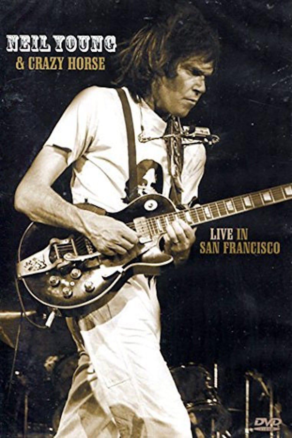 Neil Young & Crazy Horse: Live in San Francisco poster