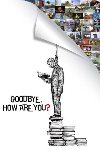 Goodbye, How Are You? poster