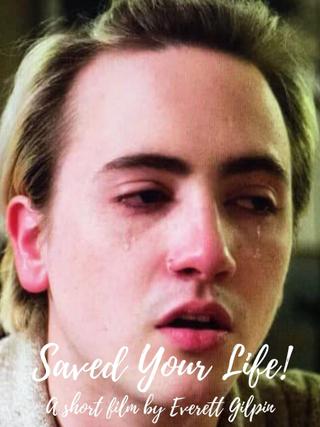 Saved Your Life! poster