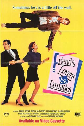 Friends, Lovers, & Lunatics poster