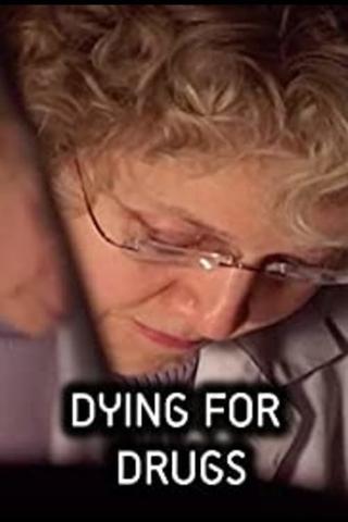 Dying for Drugs poster