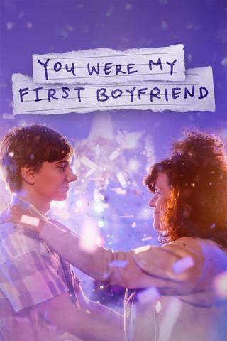 You Were My First Boyfriend poster