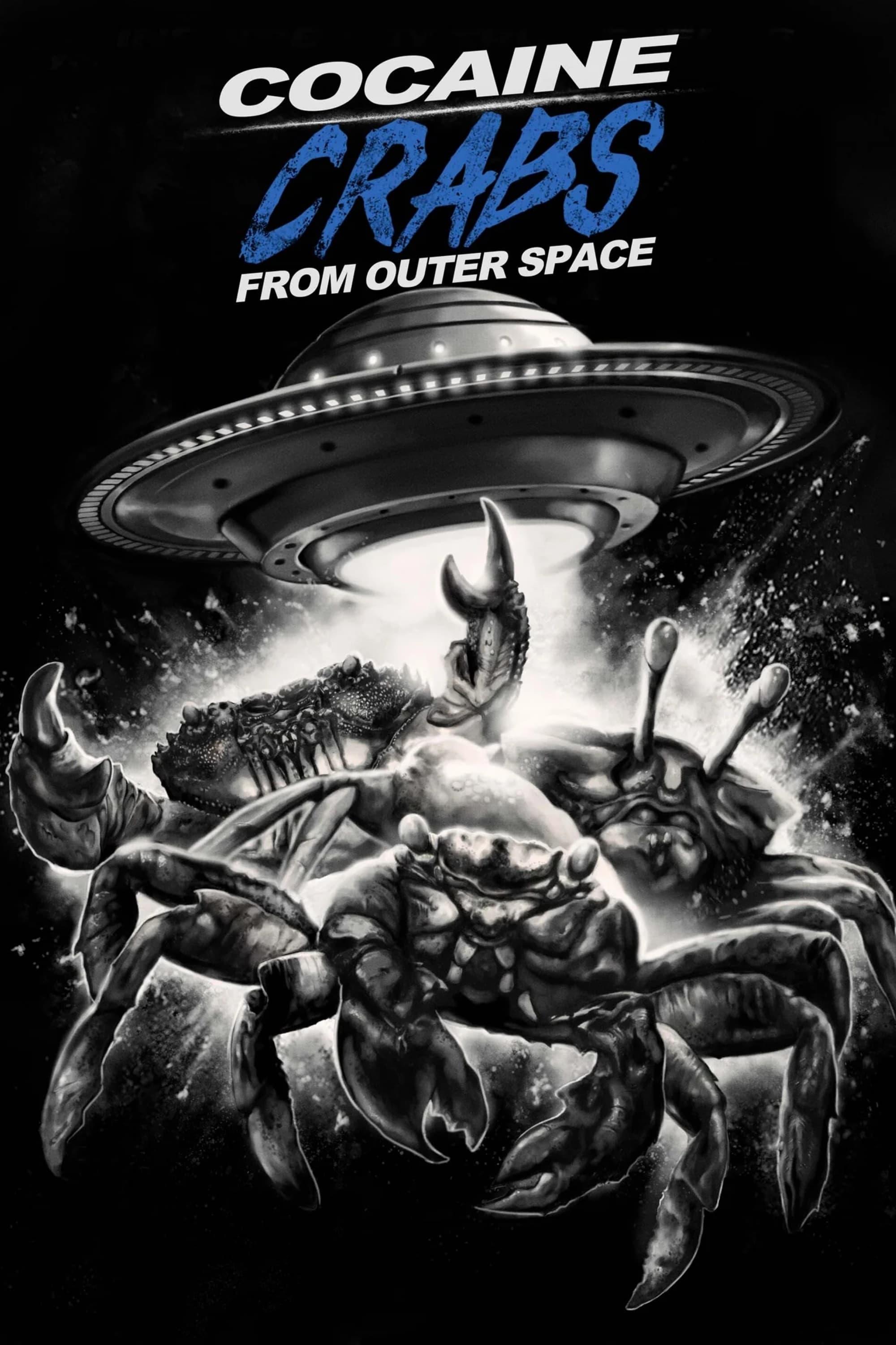 Cocaine Crabs From Outer Space poster