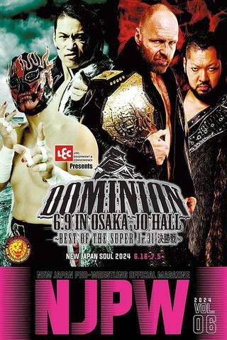 NJPW Dominion 6.9 In Osaka-Jo Hall ~ Best Of The Super Junior 31 Final ~ poster