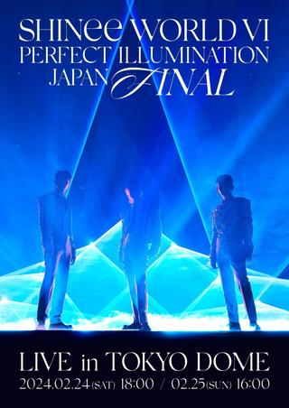 SHINee WORLD VI [PERFECT ILLUMINATION] JAPAN FINAL LIVE in TOKYO DOME poster