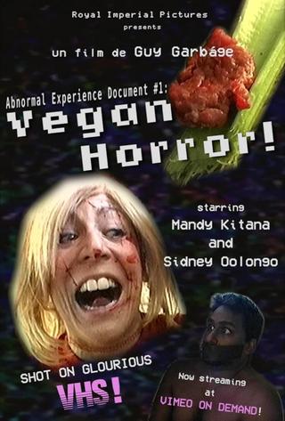 Abnormal Experience Document #1: Vegan Horror! poster