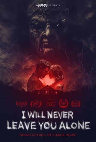 I Will Never Leave You Alone poster