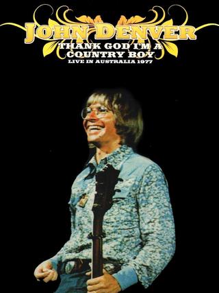 John Denver - Thank God I'm A Country Boy Live In Australia 1977 poster