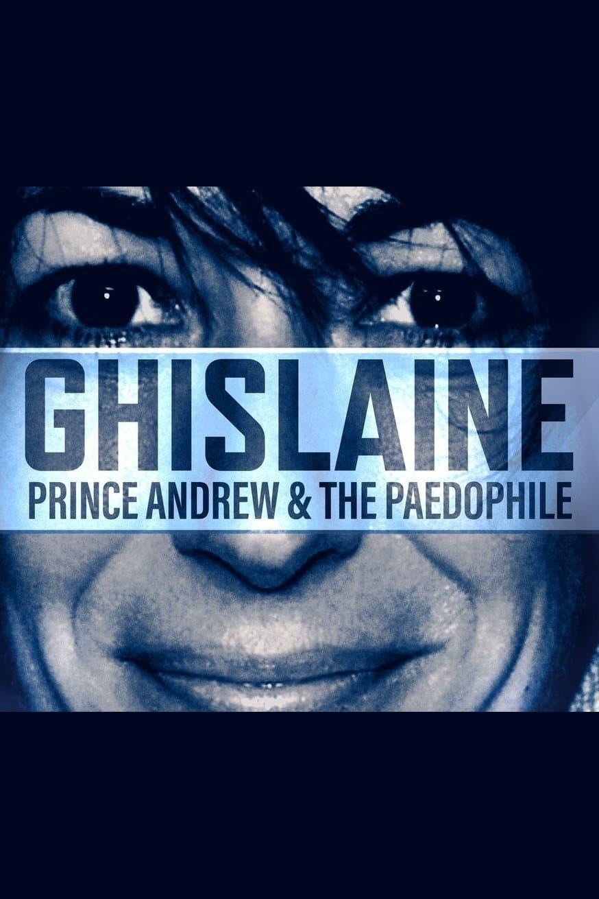 Ghislaine, Prince Andrew and the Paedophile poster