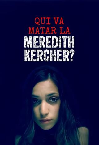 Who Murdered Meredith Kercher? poster