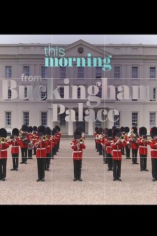 This Morning : From Buckingham Palace poster