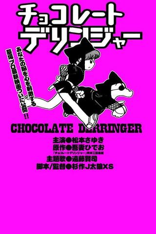 Chocolate Derringer poster