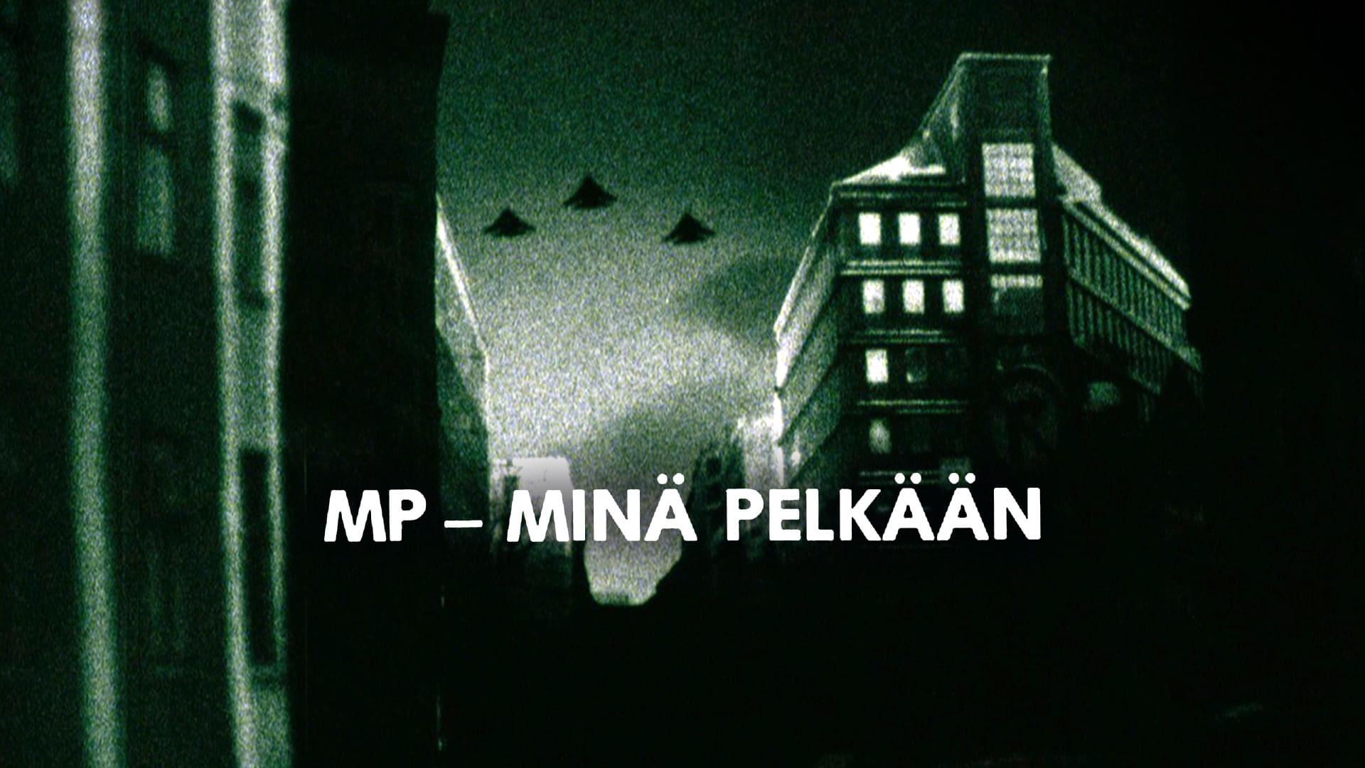 MP – minä pelkään backdrop