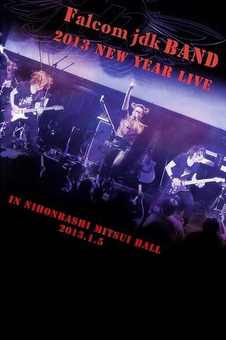 Falcom jdk BAND 2013 New Year Live in NIHONBASHI MITSUI HALL poster