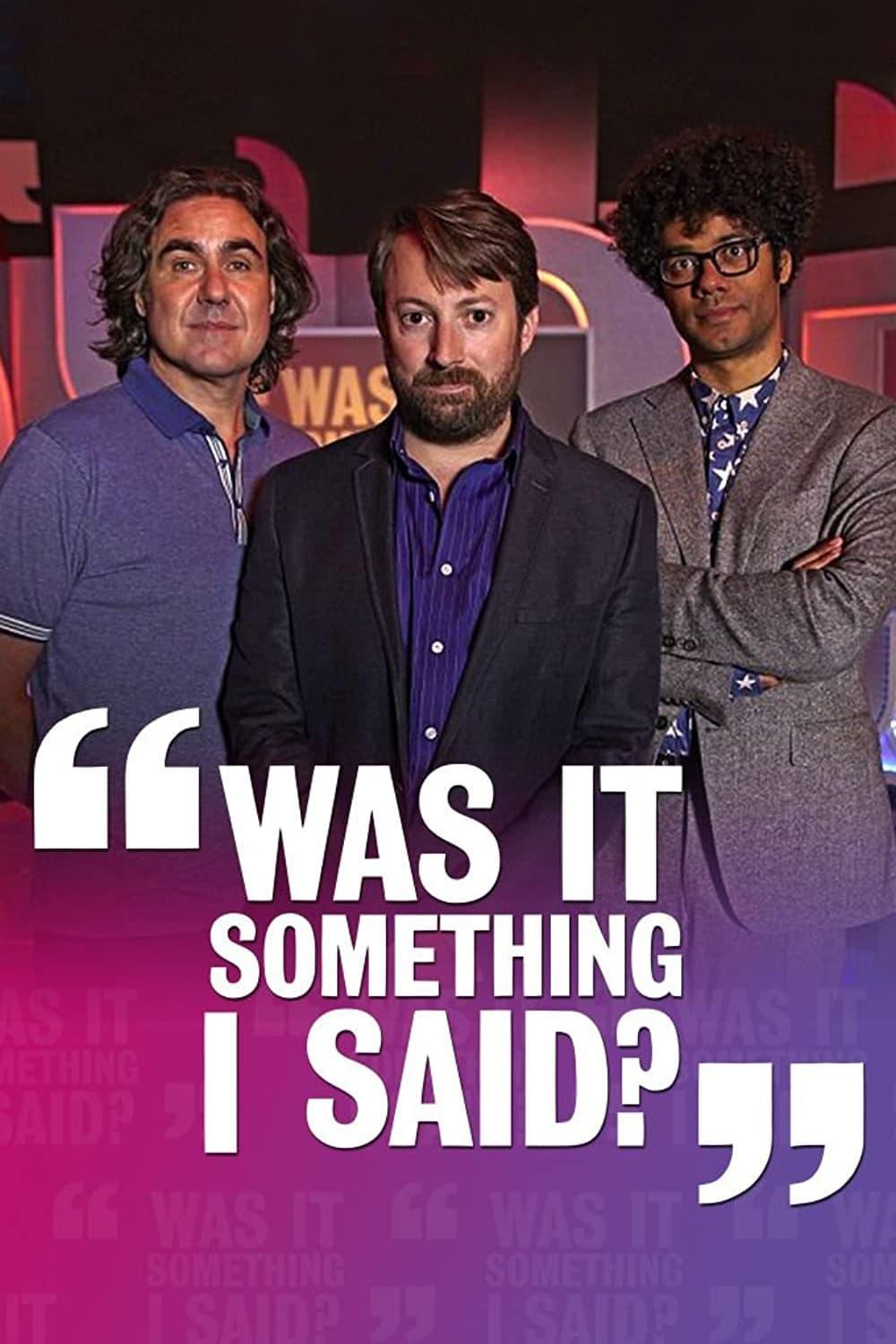 Was It Something I Said? poster