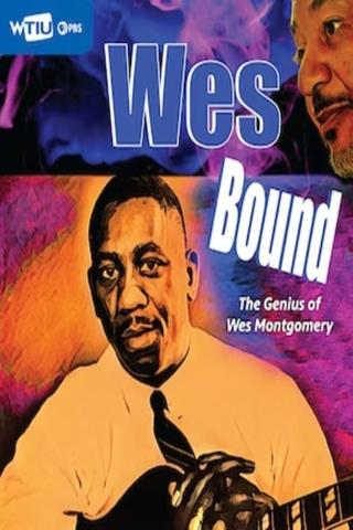 Wes Bound: The Genius of Wes Montgomery poster