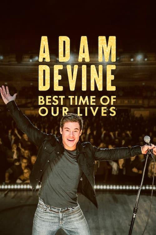 Adam Devine: Best Time of Our Lives poster