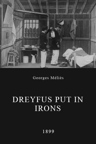 Dreyfus Put in Irons poster
