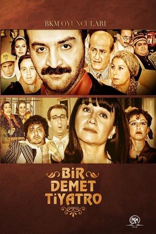 Bir Demet Tiyatro poster