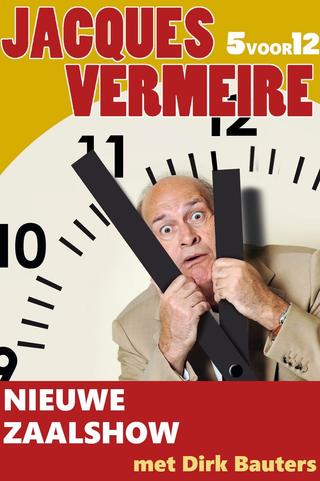 Jacques Vermeire: 5 To 12 poster