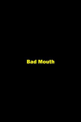 Bad Mouth poster