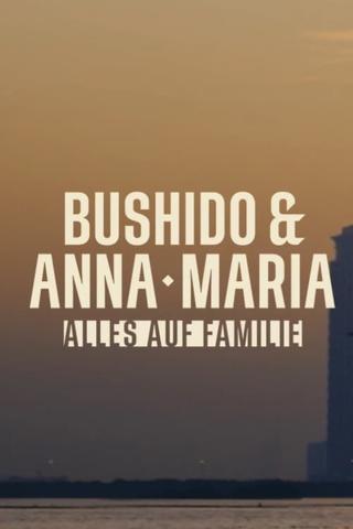 Bushido & Anna-Maria – Alles auf Familie poster
