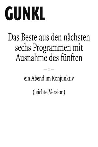 Gunkl: Das Beste aus den nächsten sechs Programmen mit Ausnahme des fünften (leichte Version) poster