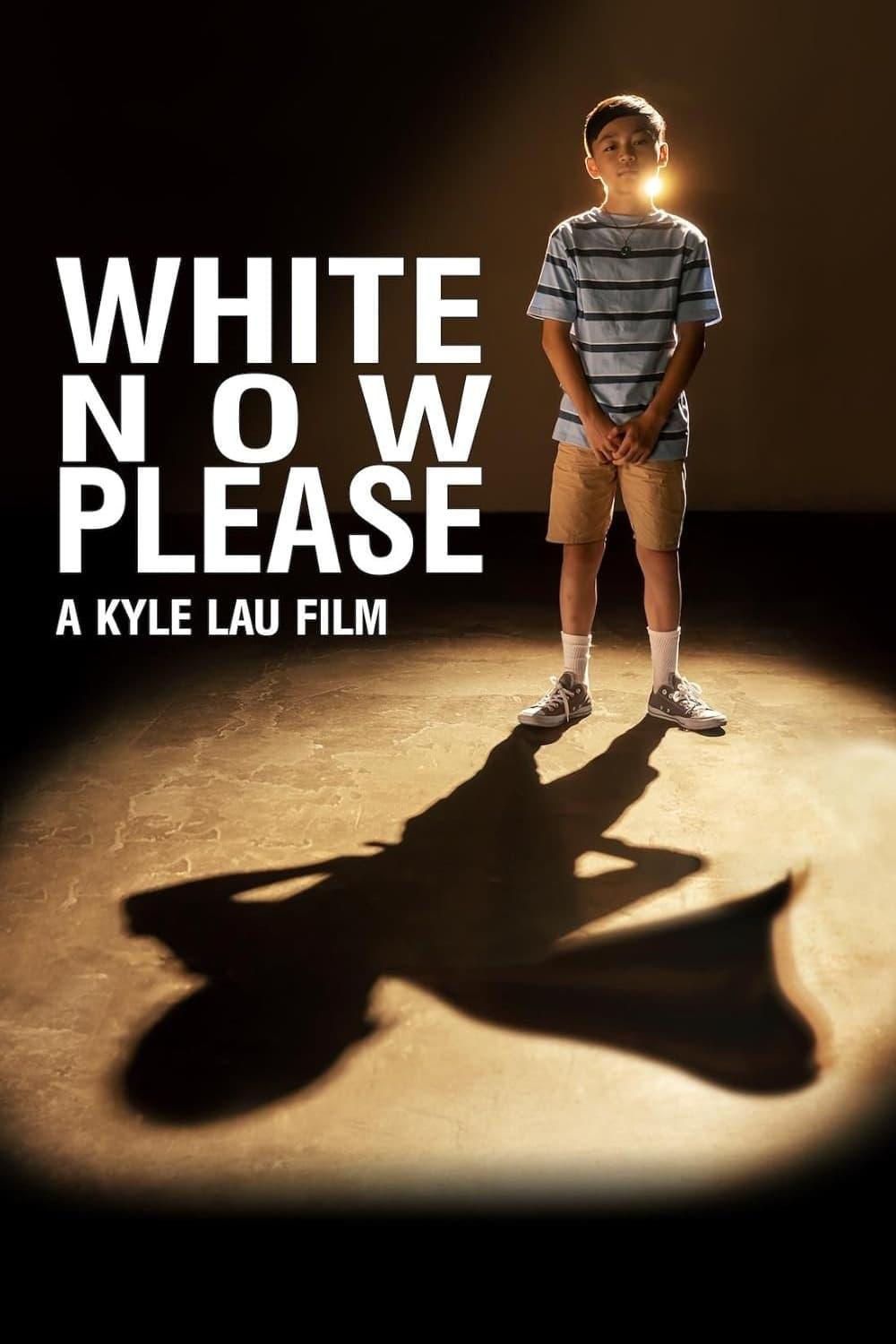 White Now Please poster