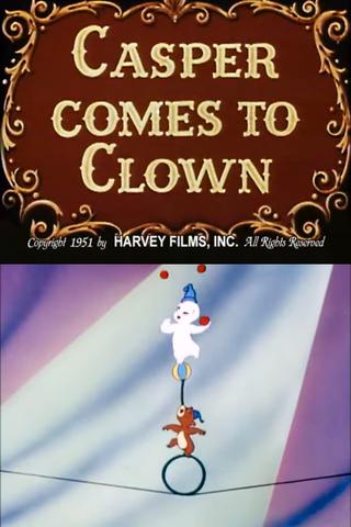 Casper Comes to Clown poster