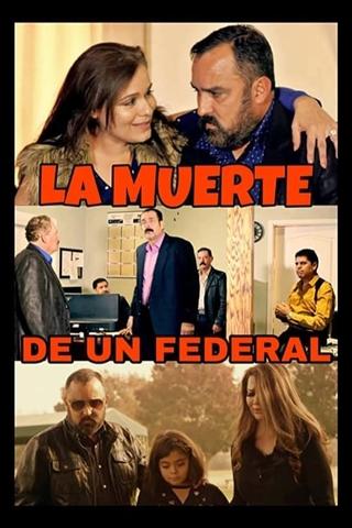 La Muerte De Un Federal poster