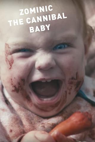 Zominic the Cannibal Baby poster